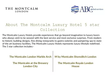 Collection  The Montcalm Luxury Hotels provide experiences that go beyond imagination to luxury