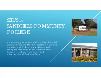 SI  T US AND  SANDHI  L  L  S COMMUNI  T  Y  COL  L  E  GE  An o ng o ing  pa rtne rship with a  g