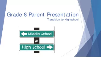 Grade 8 Parent Presentation  Transition to Highschool  Overview of t he Evening    Int roduct