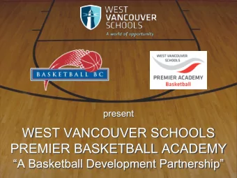WEST VANCOUVER SCHOOLS  PREMIER BASKETBALL ACADEMY  A Basketball Development Partnership