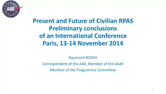 Present and Future of Civilian RPAS  Preliminary conclusions  of an International Conference