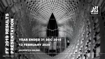 RESULTS  TS  TION  2019 RESUL  PRESENTATIO  PRESENT  FY 2019  YEAR  YEA  R ENDE  ENDED  D 31  31 DE