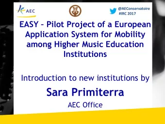 Sara Primiterra  AEC Office  @AEConservatoire  #IRC 2017 The story so far  dreaming EASY