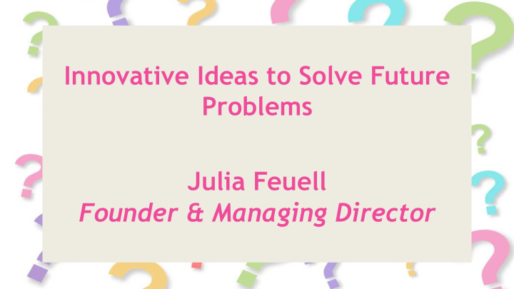 innovative ideas to solve future problems