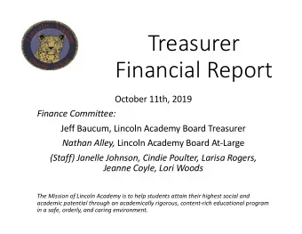 Treasurer  Financial Report  October 11th, 2019  Finance Committee:  Jeff Baucum, Lincoln Academy