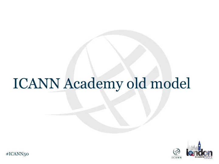 icann academy old model
