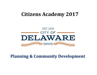 Citizens Academy 2017  Planning &amp; Community Development  Who Do We Work With?  State of Ohio