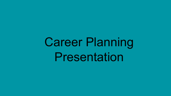career planning presentation agenda