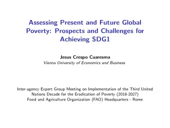 Assessing Present and Future Global  Poverty: Prospects and Challenges for  Achieving SDG1  Jesus