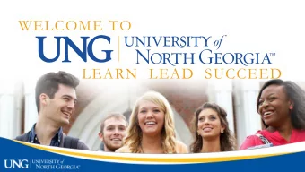UNG.EDU  WELCOME TO  LEARN  LEAD  SUCCEED  Dual Enrollment  Available at UNG to rising  High School