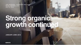 growth continued  JANUARY-JUNE 2018  Key financial highlights  Q2 2018  Organic growth +9%  EUR