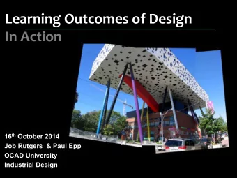 Learning  Outcomes  of  Design    In  Action   16 th October 2014  Job Rutgers