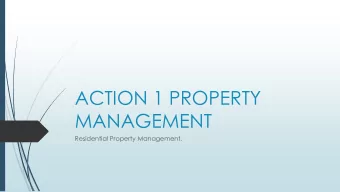 MANAGEMENT  Residential Property Management.  Who We Are  As California licensed Real Estate