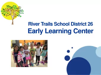 Early Learning Center  Mission  Together family, staff, and  community inspire our diverse  The