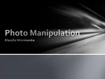 Photo manipulation  (also called photoshopping or  before the rise of Photoshop