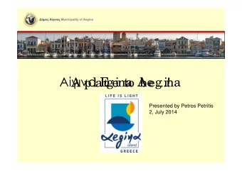E  gina Ae gina  A plac e  to  be ...!  Presented by Petros Petritis  2, July 2014