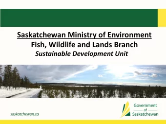 Fish, Wildlife and Lands Branch  Sustainable Development Unit  Sustainable Development Unit