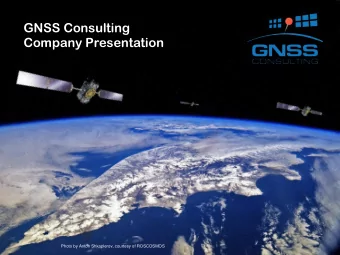Company Presentation  GNSS Consulting Services  Dipl.-Ing. Norbert Schindler POSITION YOURSELF ON