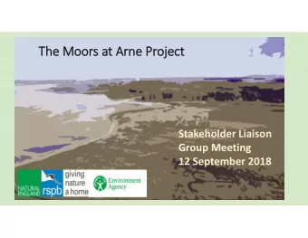 The The Moor oors at at Arne Arne Pr  Project Stakeholder Liaison Group Meeting From a photo: