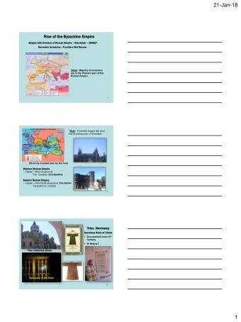 21-Jan-18  Rise of the Byzantine Empire  Begins with Division of Roman Empire -- Diocletian --