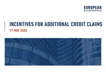 INCENTIVES FOR ADDITIONAL CREDIT CLAIMS  19 MAY 2020  ON TODAYS CALL  MARCO ANGHEBEN  EUROPEAN