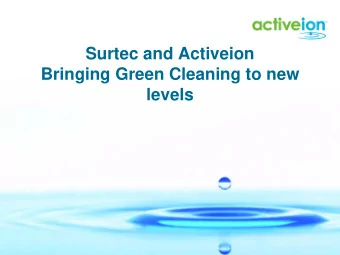 Surtec and Activeion  Bringing Green Cleaning to new  levels  Introducing  Activeion Cleaning