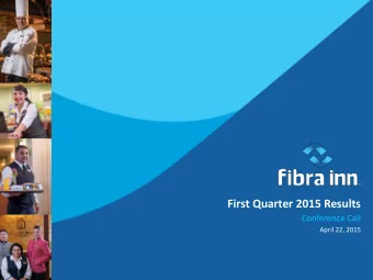 First Quarter 2015 Results  Conference Call  April 22, 2015  Agenda  First Quarter 2015 Results  I.