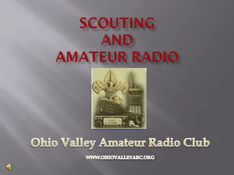 club is to offer an opportunity to the scouts to have  a hands-on experience with Amateur Radio