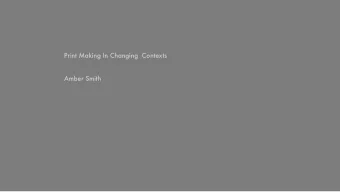 Print Making In Changing  Contexts  Amber Smith