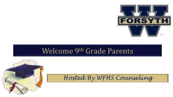 Welcome 9 th Grade Parents  Hosted By WFHS Counseling  West Forsyth High School  Vision  Inspiring