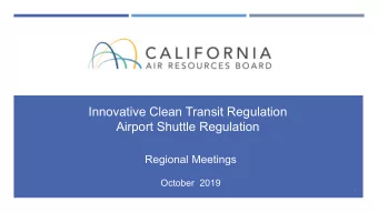 Innovative Clean Transit Regulation  Airport Shuttle Regulation  Regional Meetings  October  2019