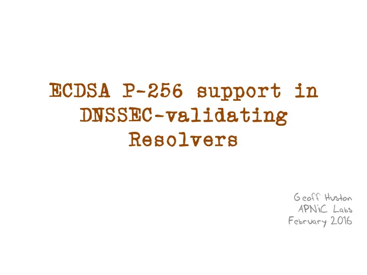 ecdsa p 256 support in dnssec validating resolvers