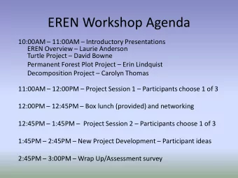 EREN Workshop Agenda 10:00AM  11:00AM  Introductory Presentations EREN Overview  Laurie