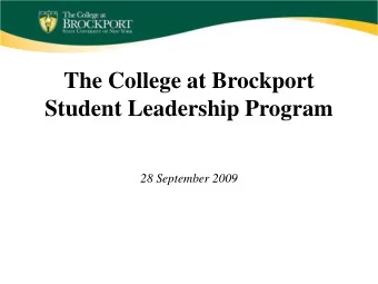 The College at Brockport  Student Leadership Program  28 September 2009  Why?  The College at
