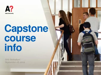 Capstone  course  info  Iiris Saittakari  September 18, 2019  Today 15.15  16.15  What is