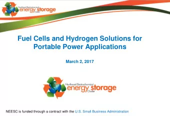 Fuel Cells and Hydrogen Solutions for  Portable Power Applications  March 2, 2017  NEESC is funded