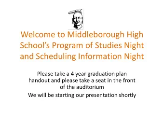 Welcome to Middleborough High  Schools Program of Studies Night  and Scheduling Information