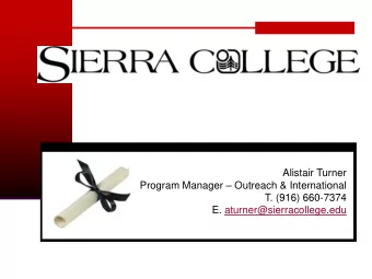 Alistair Turner Program Manager  Outreach &amp; International  T. (916) 660-7374  E.