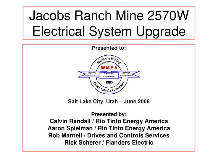 jacobs ranch mine 2570w electrical system upgrade