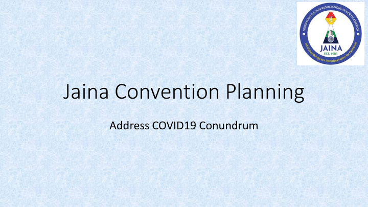 jaina convention planning