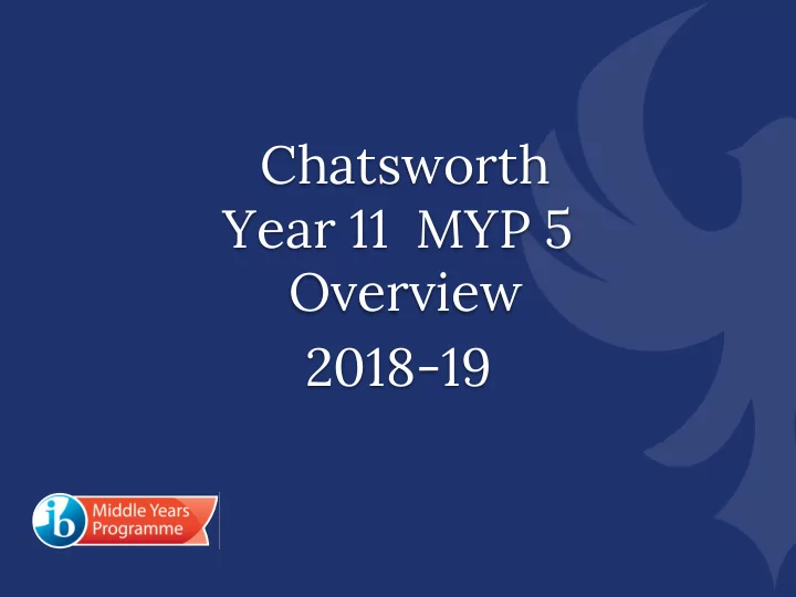 chatsworth year 11 myp 5 overview 2018 19 year 11 team