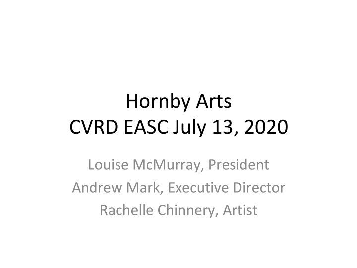 hornby arts cvrd easc july 13 2020
