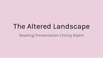 The Altered Landscape  Reading Presentation | Emily Alpert  Themes that dominate the history of