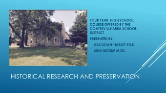 HISTORICAL RESEARCH AND PRESERVATION  HOW DO PLACES  FROM THE PAST  AFFECT THE  PRESENT AS WELL  AS