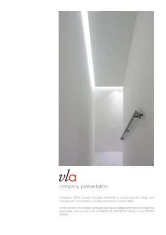company presentation  Created in 2008, Vincent Lemaitre Architecte is a retail focused design and