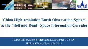 China High-resolution Earth Observation System  &amp; the Belt and Road Space Information