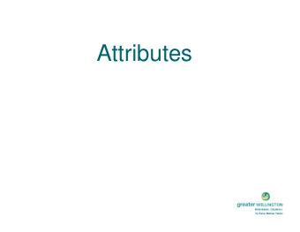 Attributes  Attributes:    Describe a characteristic of a value    Provide a way of assessing