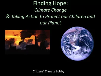 Finding Hope:  Climate Change &amp; Taking Action to Protect our Children and  our Planet