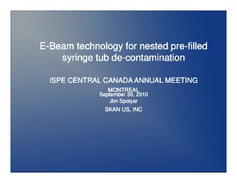 E-Beam technology for nested pre  Beam technology for nested pre-filled  filled  syringe tub de