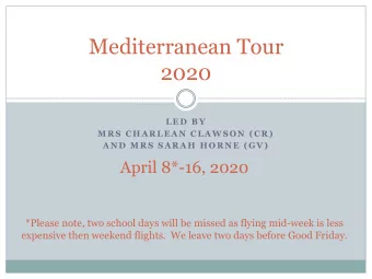 Mediterranean Tour  2020  L E D  B Y  M R S  C H A R L E A N C L A W S O N  ( C R )  A N D  M R S S